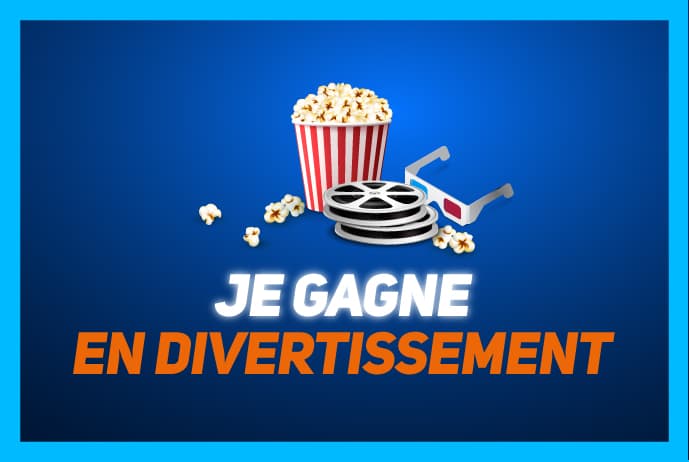 Je gagne en divertissement